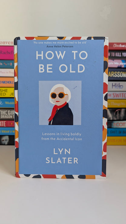 How to Be Old